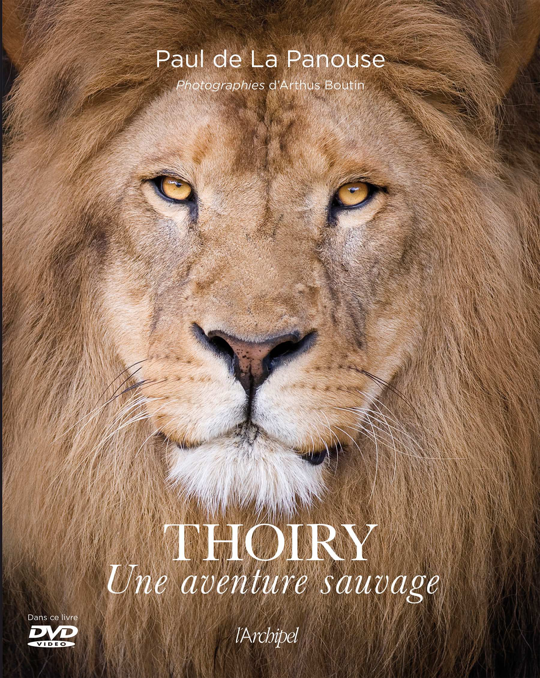 Thoiry, une aventure sauvage par Paul de La Panouse
