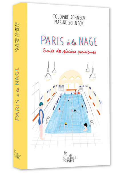 Paris à la nage, Ed. Allary &My Little Paris