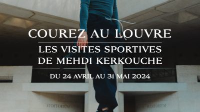 Du 24 avril au 31 mai 2024 > Courez au Louvre avec les visites sportives de Mehdi Kerkouche (75)  
